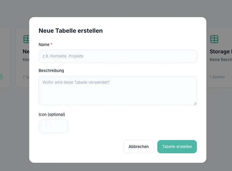Modal „Neue Tabelle erstellen“ mit dem Pflichtfeld Name, den optionalen Feldern Beschreibung und Icon sowie den Buttons „Abbrechen“ und „Tabelle erstellen“